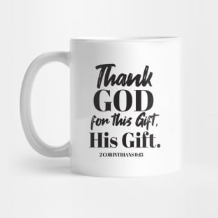 Divine Gratitude Art - 'Thank God for this Gift, His Gift' versi II Mug